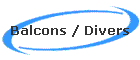 Balcons / Divers